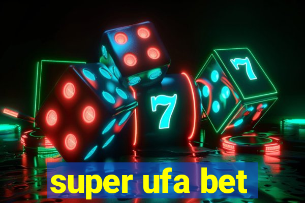 super ufa bet